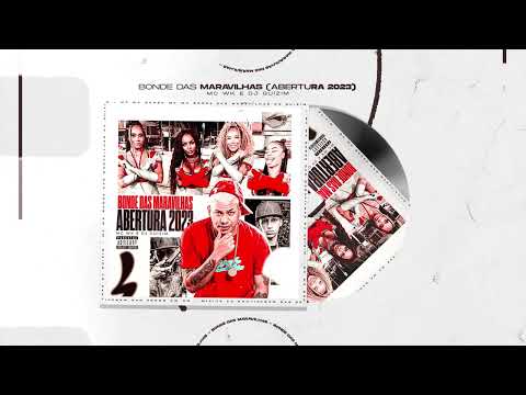 BONDE DAS MARAVILHAS -ABERTURA 2023 (MC WK DJ GUIZIM)