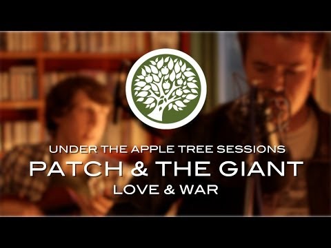 Patch & The Giant - 'Love & War' | UNDER THE APPLE TREE