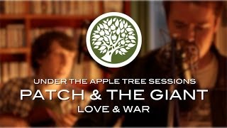 Patch & The Giant - 'Love & War' | UNDER THE APPLE TREE