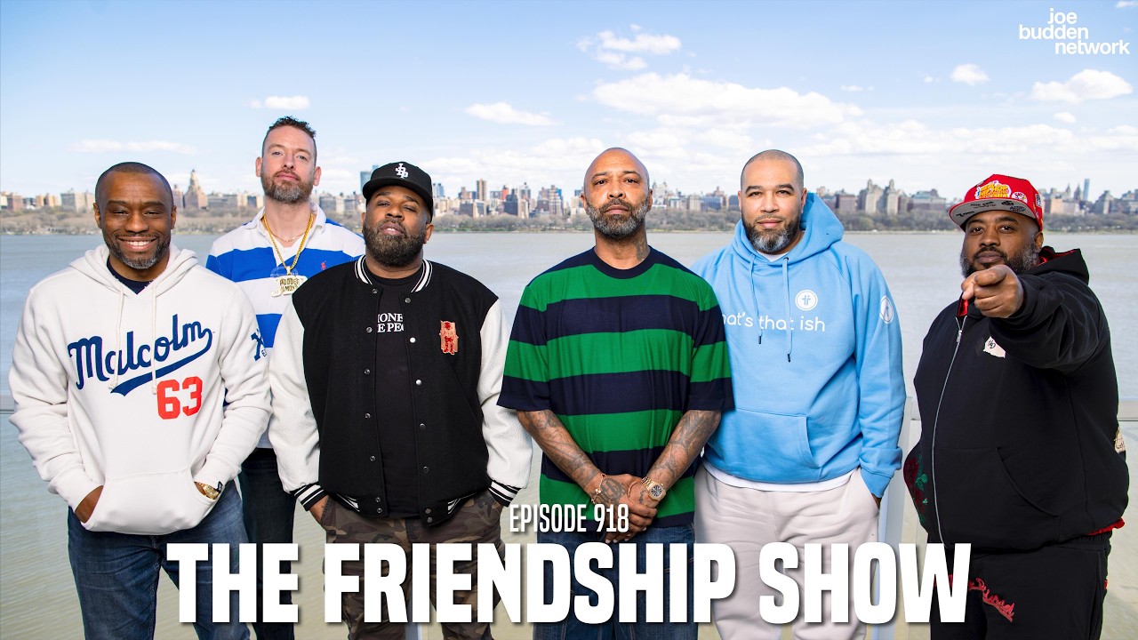 The Joe Budden Podcast Episode 918 | The Friendship Show