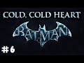 Batman: Arkham Origins - Cold, Cold Heart DLC #6 ...