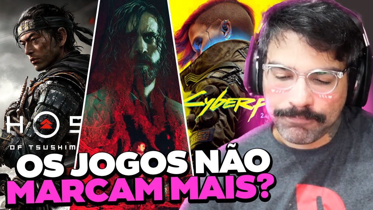 JOGOS NÃO SÃO MAIS MARCANTES OU VOCÊ NEM GOSTAVA TANTO ASSIM?