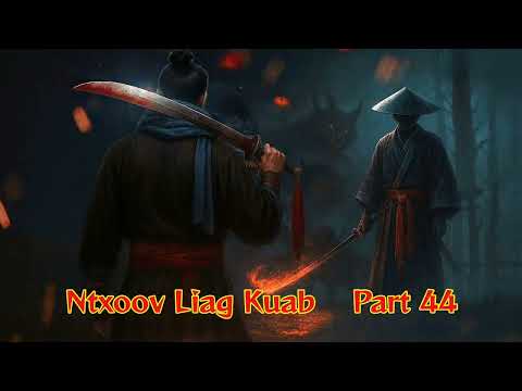 Ntxoov Liag Kuab The Legend Ntu. 44 [ 24.09.2025 ]