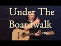 Under the Boardwalk (The Drifters) Easy Guitar ...