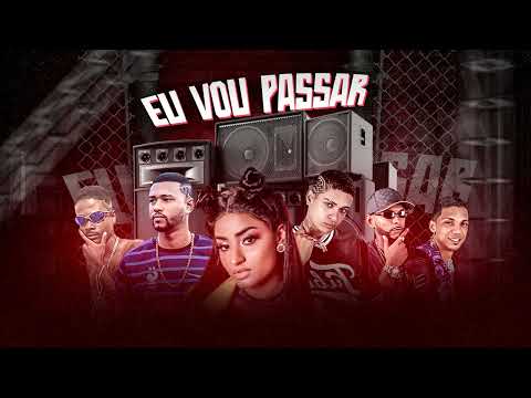 EU VOU PASSAR - MC 10G, GELADO NO BEAT, LUKA DA ZO, E O NEGUINHO,MC SW, MC MAZZONI - BREGA FUNK 2023