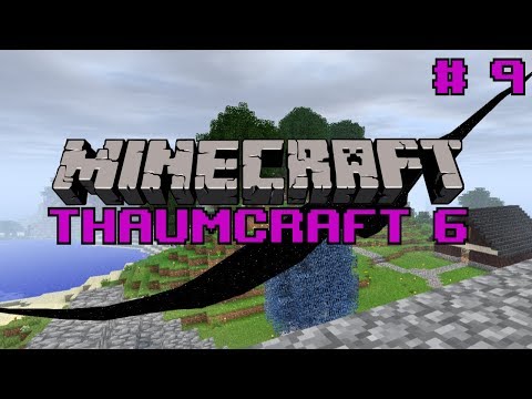 Let's do Thaumcraft 6 - "Playing with Taint..." Ep9