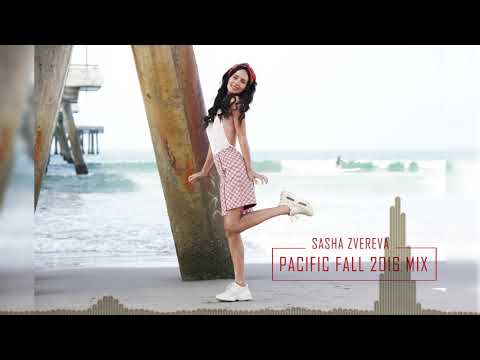 Sasha Zvereva - Pacific Fall 2016 Mix