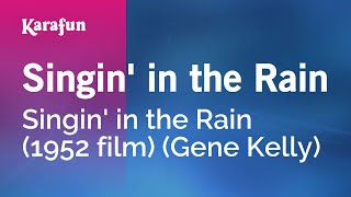 Karaoke Singin' In The Rain - Singin' in the Rain *