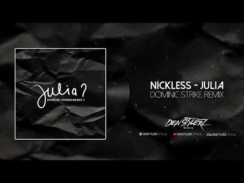 Nickless - Julia? (Dominic Strike Remix) [EDM & POP]