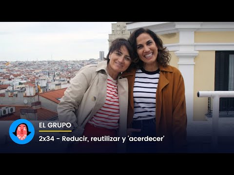 El Grupo 2x34 - Reducir, reutilizar y 'acerdecer'