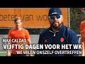 Max Caldas 50 dagen voor WK: 'Willen onszelf overtreffen'
