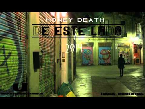 HONEY DEATH - DE ESTE LADO FT POCKZ + UNDER FABRICK RECORD'S 2014