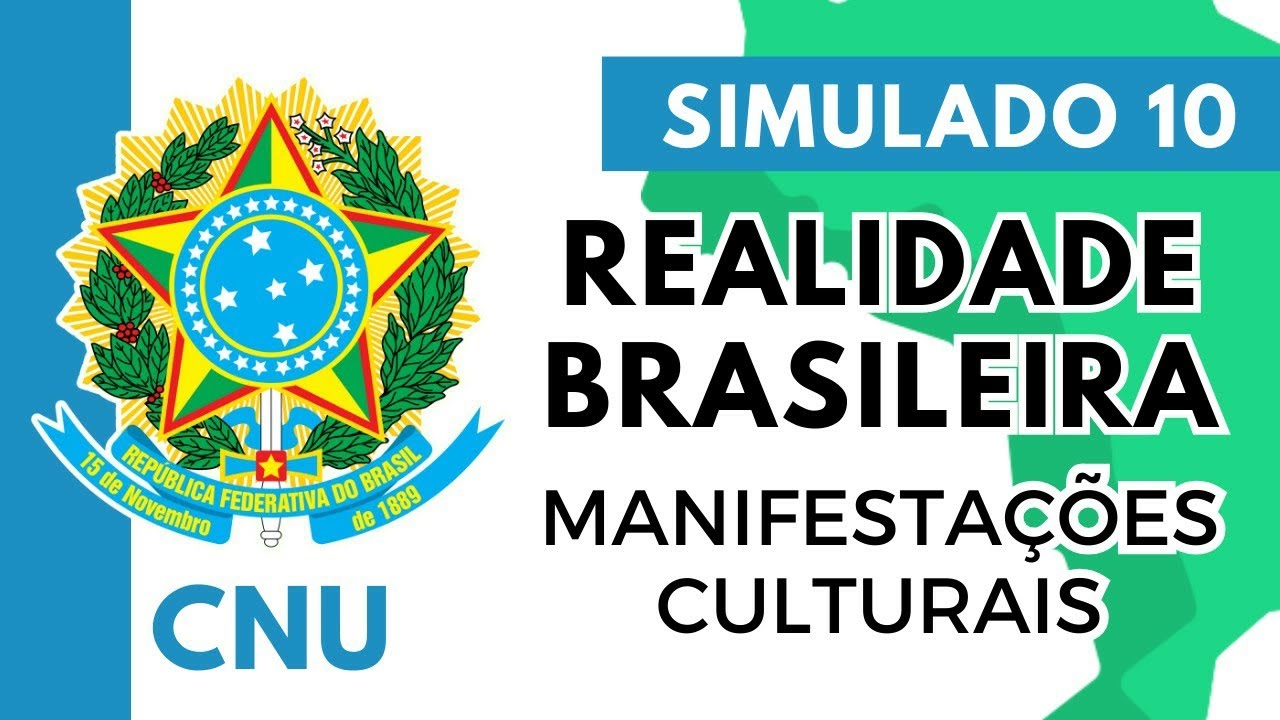 Simulado 10 - Concurso Nacional Unificado - Realidade Brasileira - Manifestações Culturais