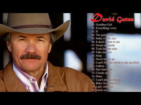 David Gates Greatest Hits | Best Of David Gates | David Gates Songs