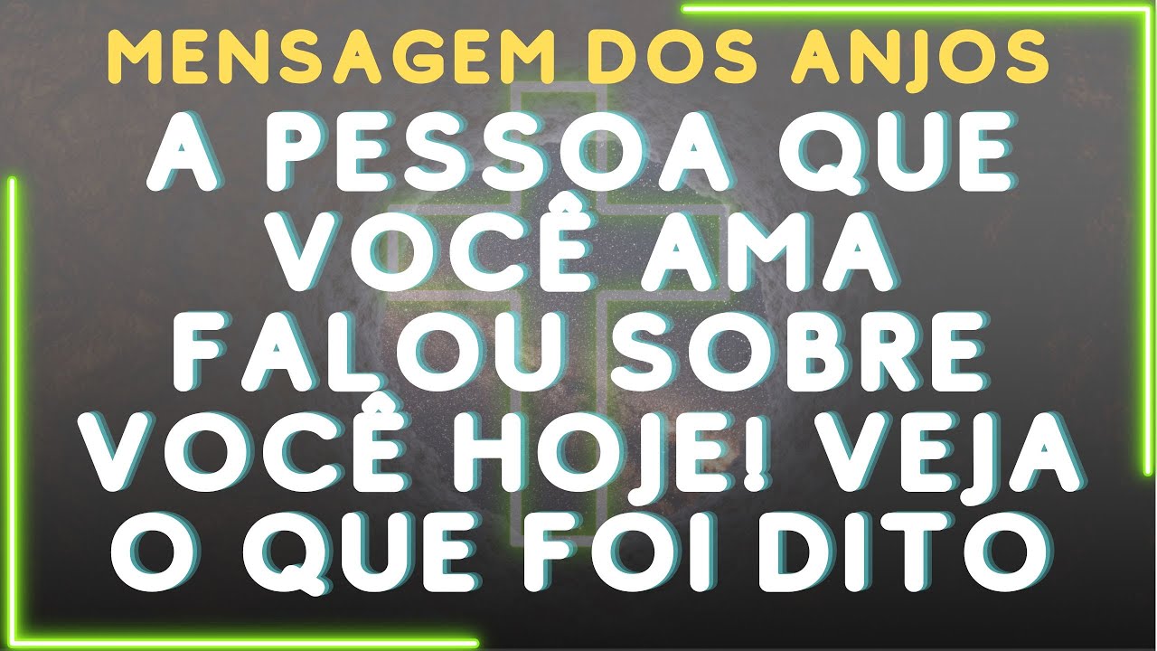 💥 A PESSOA QUE VOCÊ AMA FALOU SOBRE VOCÊ HOJE! Veja o que foi dito 💥❤️...Mensagem dos Anjos
