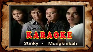 Download lagu STINKY MUNGKINKAH KARAOKE mp3