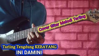 Download lagu Tarling Tengdung KEBAYANG || Tarling Melody Guitar Cover mp3
