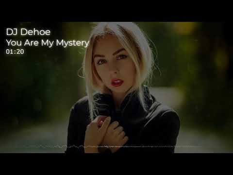 DJ Dehoe - You Are My Mystery