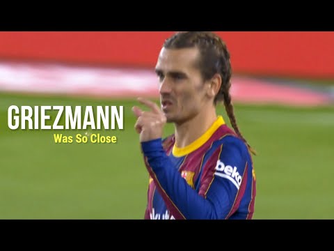 Antoine Griezmann Was So Close; Against Ɽ.Şoᑕïeɖåɖ 2020/21