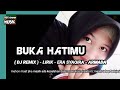 BUKA HATIMU DJ REMIX LIRIK ERA SYAQIRA ARMADA