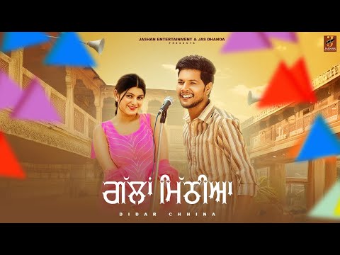 Gallan Mitthiyan (Official Video) Didar Chhina X Jashanmeet | New Punjabi Song 2025