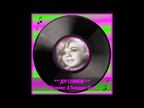 ♫ Joy Lemmon ★ Whenever A Teenager Cries ♫