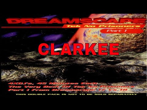 CLARKEE @ DREAMSCAPE 17 VS 18 - TEK NO PRISONERS PART 1 11/03/95