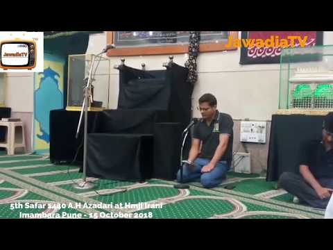 5th Safar 1440 A.H Azadari at Hmji Irani Imambara Pune - 15 October 2018