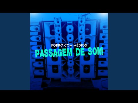Forró Com Médios (Passagem de Som)