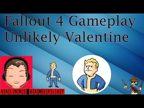 Fallout 4 Gameplay - Unlikely Valentine Quest