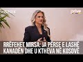Burrin Ku E Le Mirsa Ja Pse Lashë Kanadën Për Kosovën Prive TV
