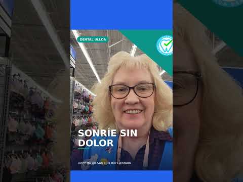 Sonrisa sin dolor en San Luis Río Colorado | Dental Ulloa