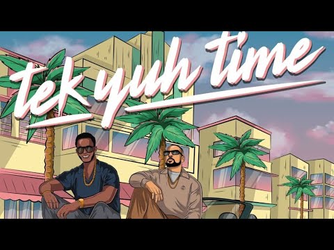 Leftside x Sean Paul - Tek Yuh Time (Official Clip -:- 2025) - DiGiTΔL RiLeY™