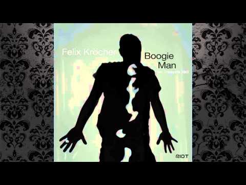 Felix Kröcher - Boogie Man (Original Mix) [RIOT RECORDINGS]