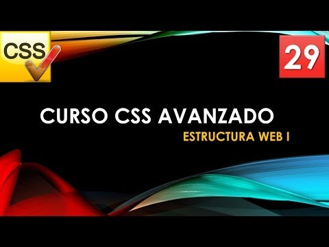 Curso CSS Avanzado desde 0 Estructura web con CSS Parte I Vídeo 29