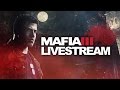 Mafia III Early Campaign Livestream