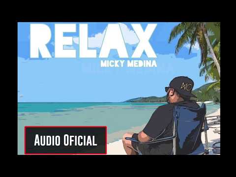 Micky Medin - Relax | Audio Oficial | Nuevo 2017