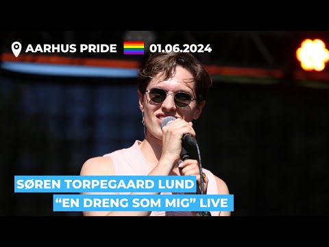 Søren Torpegaard Lund - "En Dreng som mig" (med intro | Aarhus Pride 2024, 01.06.2024)