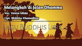 Download lagu Lagu Buddhis MELANGKAH DI JALAN DHAMMA | Video Lirik Cipt. Bhante Khemadhiro Voc. Vereza Milda mp3 Download lagu Lagu Buddhis MELANGKAH DI JALAN DHAMMA | Video Lirik Cipt. Bhante Khemadhiro Voc. Vereza Milda mp3