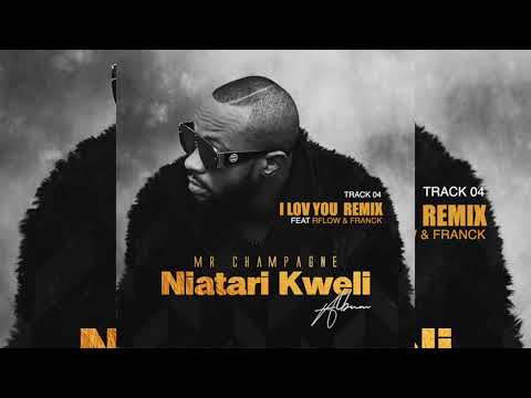 Mr Champagne - I LOVE YOU REMIX ft Rflow & Franck  (Official Audio)