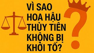Vì sao hoa hậu Thuỳ Tiên không bị khởi tố?