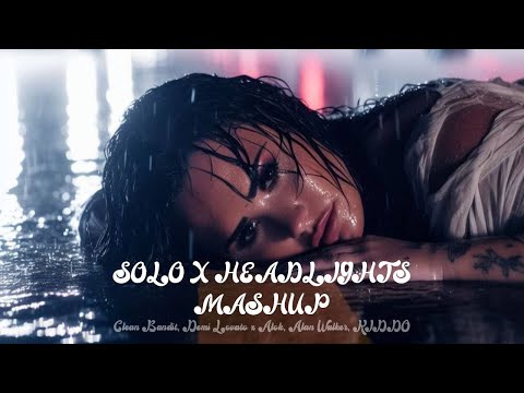 Clean Bandit feat. Demi Lovato x Alok, Alan Walker, KIDDO - Solo x Headlights (MASHUP)