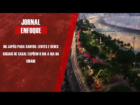 Do Japão para Santos: redes sociais de casal expõem o dia a dia da Cidade