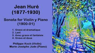 Jean Huré (1877-1930) – Sonata for Violin y Piano (1900-01)