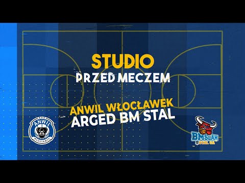 Studio przed meczem ANWIL Włocławek   Arged BM Stal