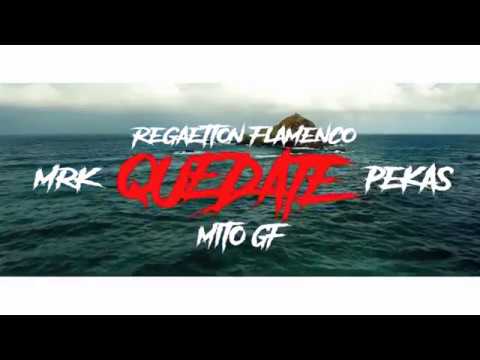 MRK X MITOGF X EL PEKAS X DJ ADEMARO (QUEDATE) REGGAETÓN FLAMENCO (1080P_ HD)