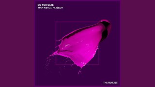 Do You Care (Jordan Bass Remix)