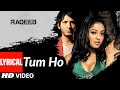 Lyrical Tum Ho RAQEEB Tulsi Kumar Zubeen Jimmy Shergill Sharman Joshi Rahul Khanna Tanushree D