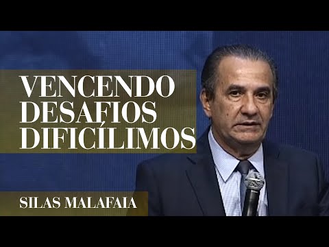 PR. SILAS MALAFAIA - VENCENDO DESAFIOS DIFICÍLIMOS