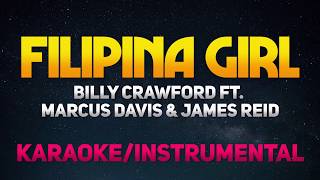 Filipina Girl - Billy Crawford ft. Marcus Davis &amp; James Reid (Karaoke/Instrumental)